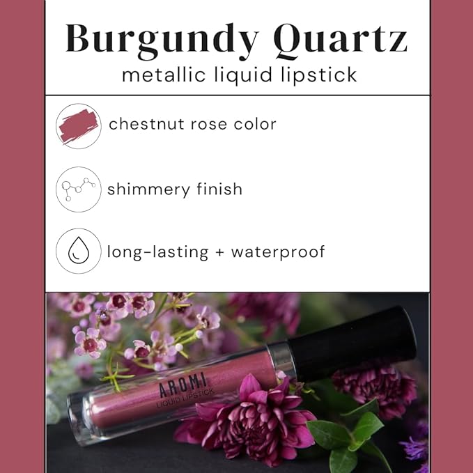 Aromi Metallic Liquid Lipstick | Chestnut Rose Lip Color with Shimmery Finish, Long-lasting + Long Wear, Smudge Proof, Waterproof, Vegan, Cruelty-free (Burgundy Quartz)