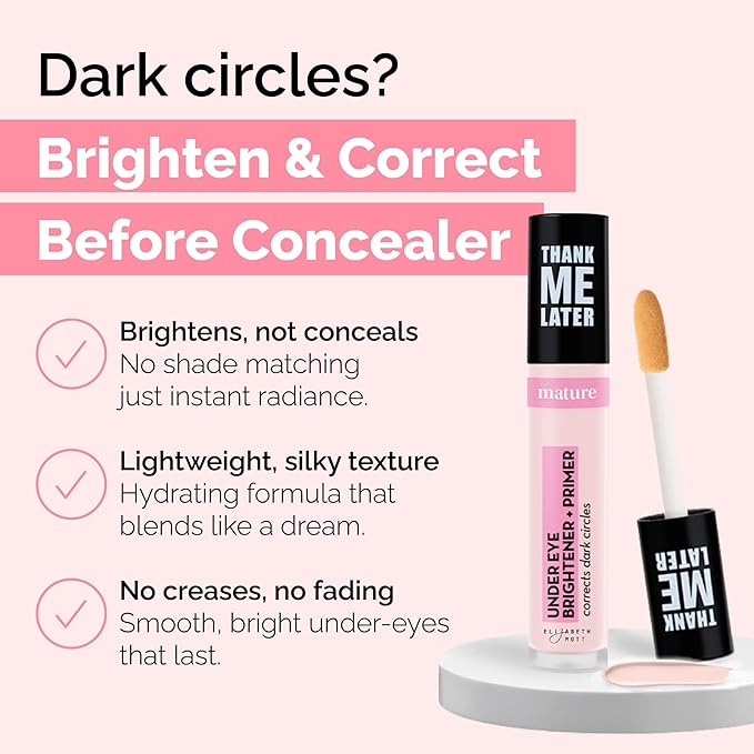 Elizabeth Mott Thank Me Later Under Eye Brightener & Primer – Hydrating Color Corrector for Dark Circles – Lightweight Concealer Base for Mature Skin, Light Shade 5ml