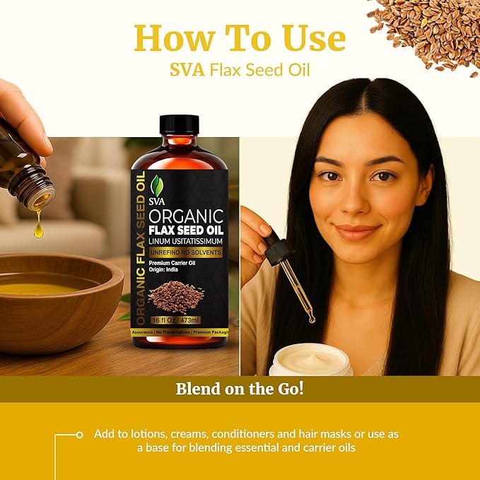 SVA Flax Seed Oil Organic - 16 Fl Oz – 100% Natural Cold Pressed Organic Flax Seed Oil - for Face, Skin Care, Hair Care, Scalp Massage & Body Massage – Carrier Oil