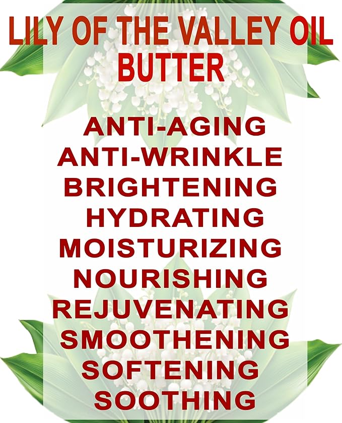 Botanical Beauty LILY OF THE VALLEY OIL BUTTER 100% Natural 4 Fl.oz.- 120 ml. Lily of the Valley Essential Oil in Shea Nut Butter for FACE, SKIN, BODY, HAIR, NAILS. Beauty Skin Moisturizer Oil Butter
